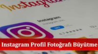 Instagram Profil Fotoğrafı Büyütme