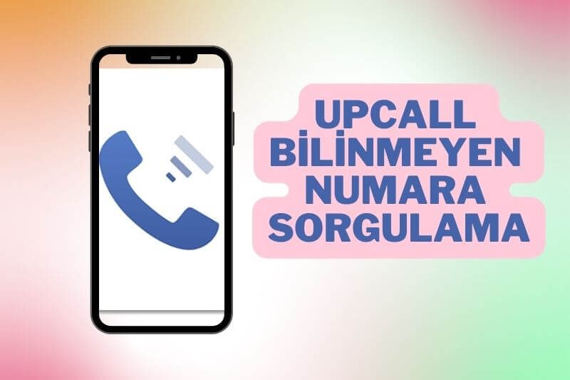 UpCall ile Telefon Numarası Kime Ait Sorgulama