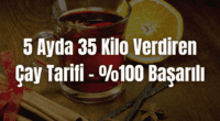 5 Ayda 35 Kilo Verdiren Çay Tarifi