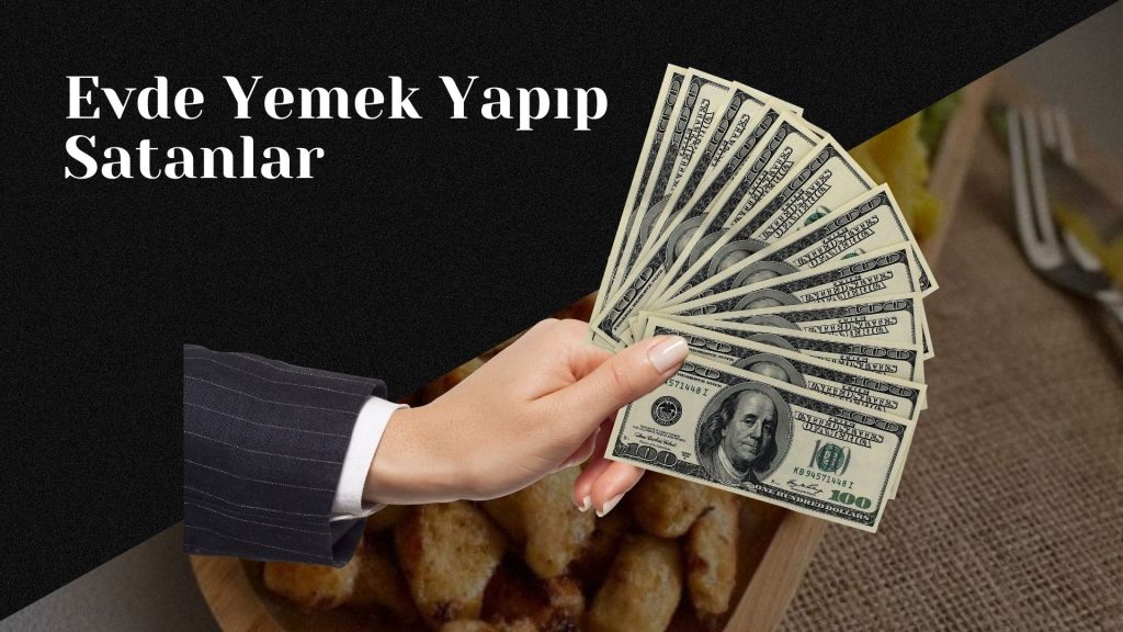 evde yemek yapıp satanlar