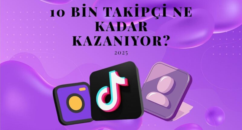 10 Bin Takipçi Ne Kadar Kazanıyor